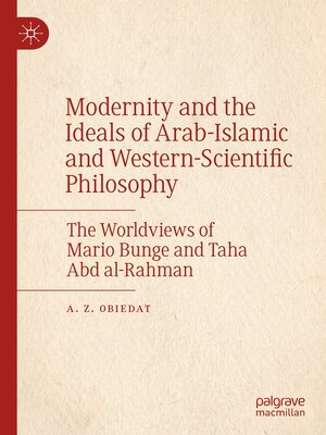 cover image of Modernity and the Ideals of Arab-Islamic and Western-Scientific Philosophy